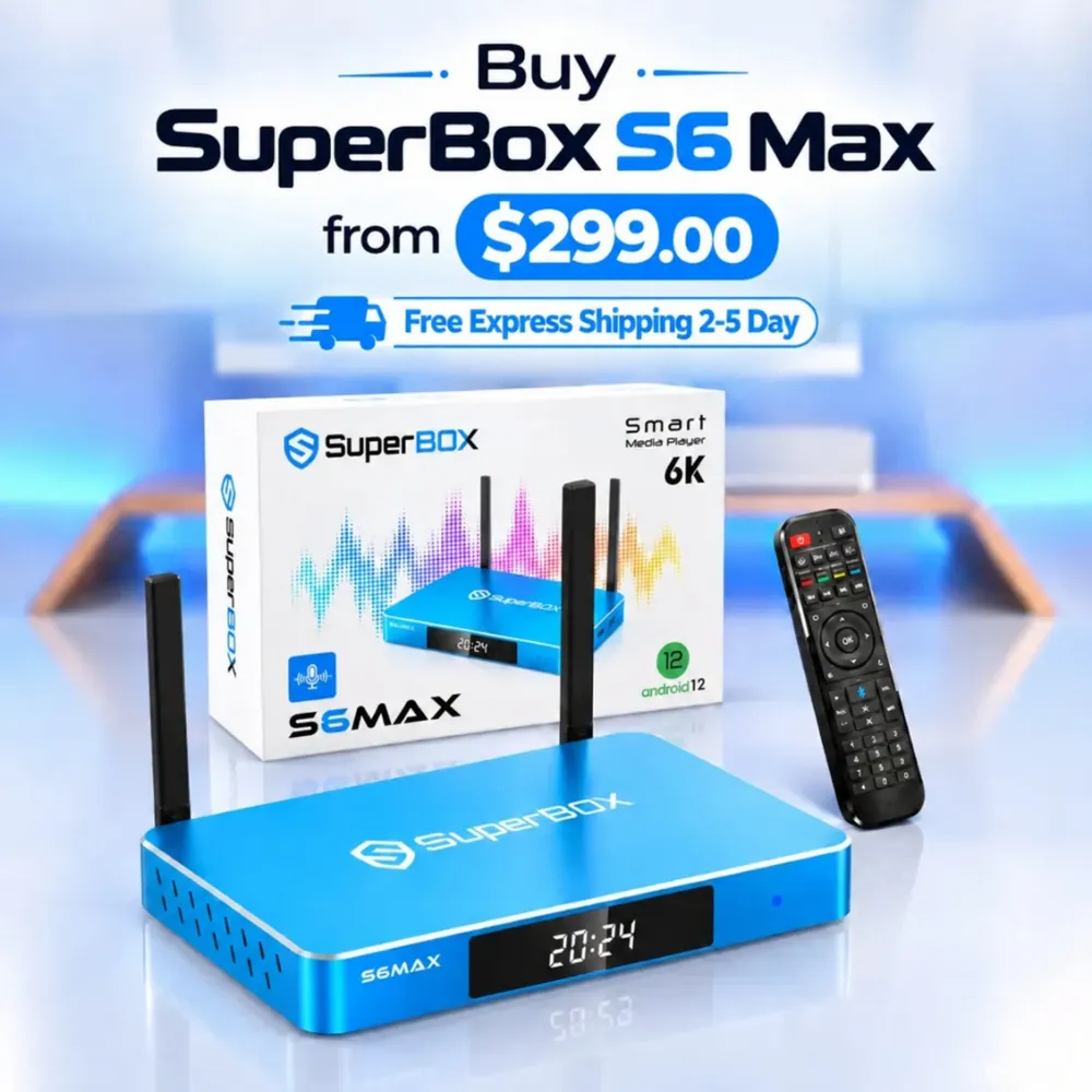 Buy SuperBox S6 Max from $299 with 2–5 day express shipping