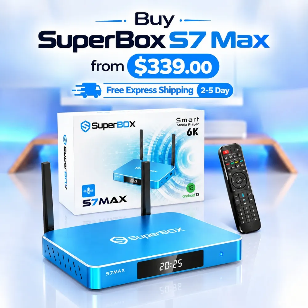 Buy SuperBox S7 Max from $339 with 2–5 day express shipping