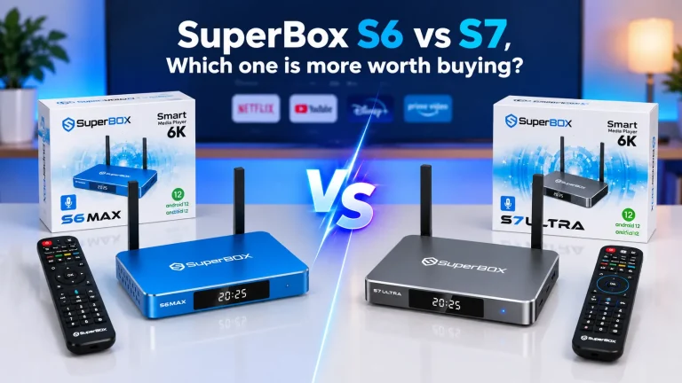 SuperBox S6 vs S7, Which one is more worth buying?