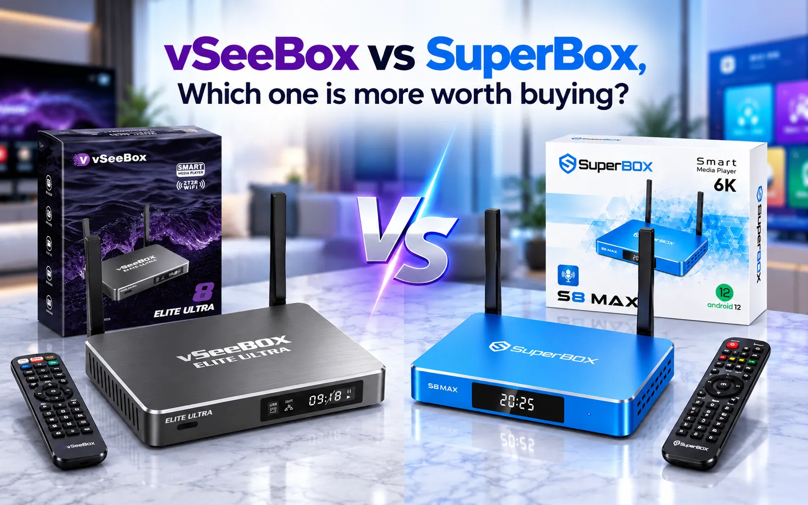 vSeeBox vs SuperBox, Which one is more worth buying?
